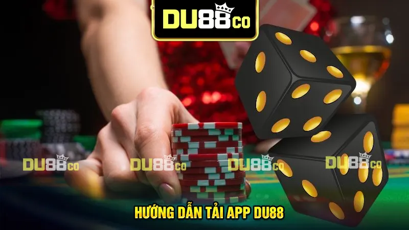 Tải app DU88 với 3 bước siêu đơn giản
