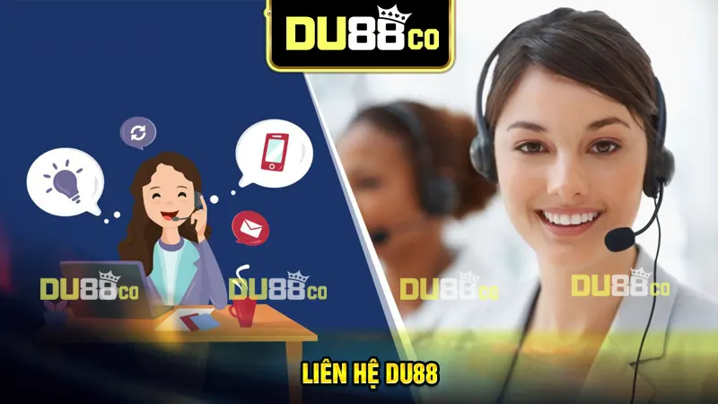 Liên hệ DU88 - Hỗ trợ tận tâm, nhanh chóng mọi lúc mọi nơi