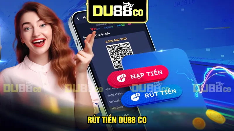 Một số lưu ý hữu ích trong quá trình rút tiền DU88