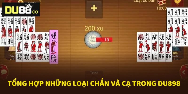 Những loại chắn và cạ trong bài mà nhiều người hay quên