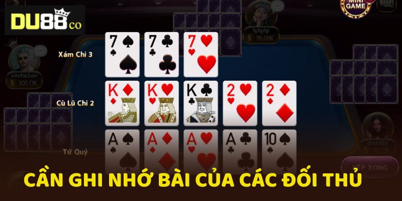 Ghi nhớ bài Mậu Binh Du88 của các đối thủ đã đánh ra để đoán được bước đi đúng